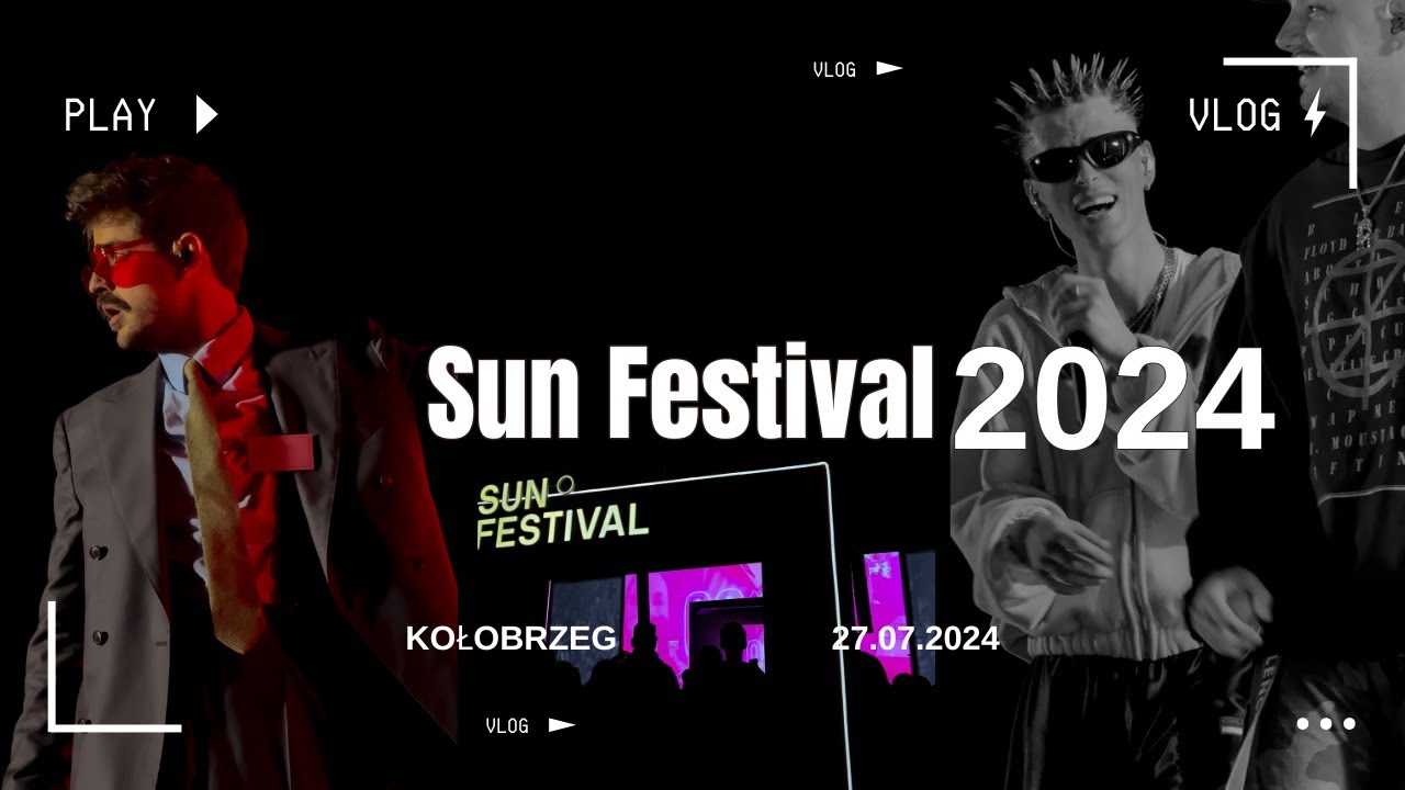 Sun Festival 2024 Kołobrzeg | FESTIVAL VLOG