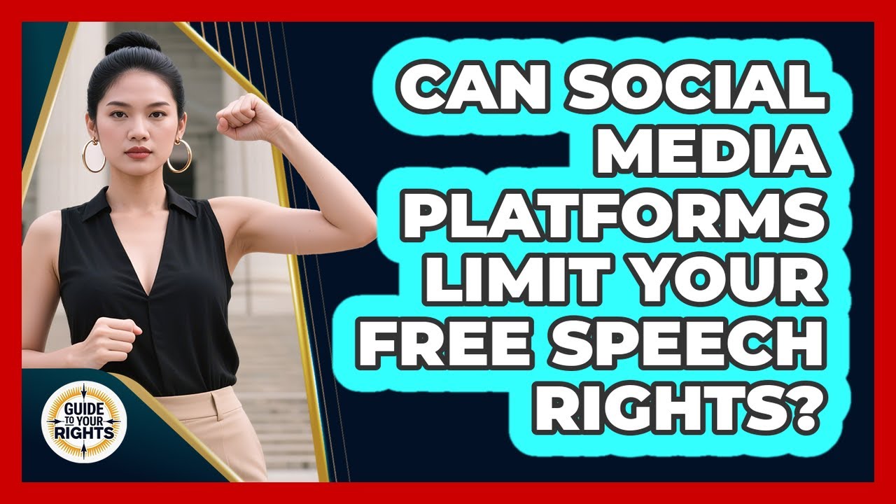 Can Social Media Platforms Limit Your Free Speech Rights? - Guide To Your Rights