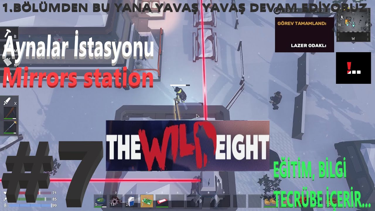 The Wild Eight 7.Bölüm - Bilinmez Bölüm - Aynalar İstasyonu Güzergah