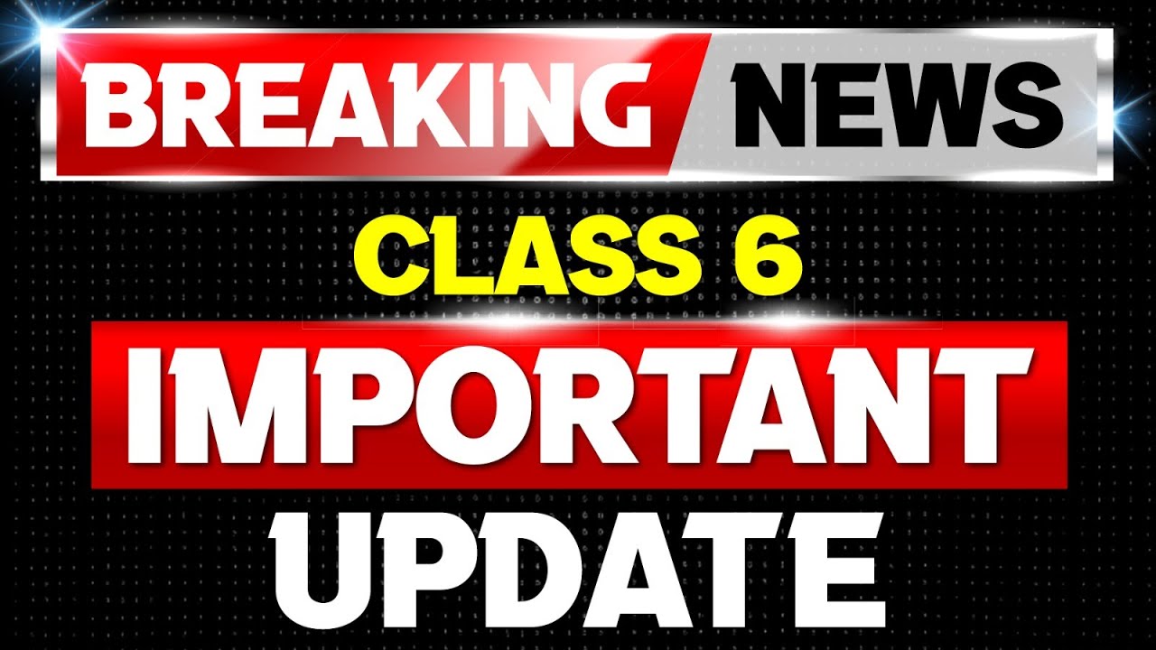 🔴IMPORTANT UPDATE🔴 : FOR CLASS 6 STUDENTS | EXAM WINNER CLASS 6