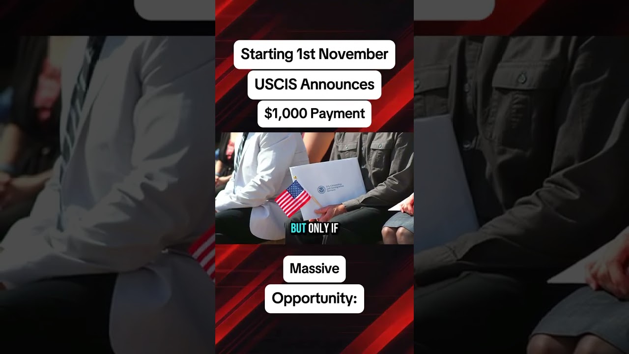 Breaking News: USCIS $1000 Direct Payments Begin November 1 &mdash; Check If You Qualify! Us News