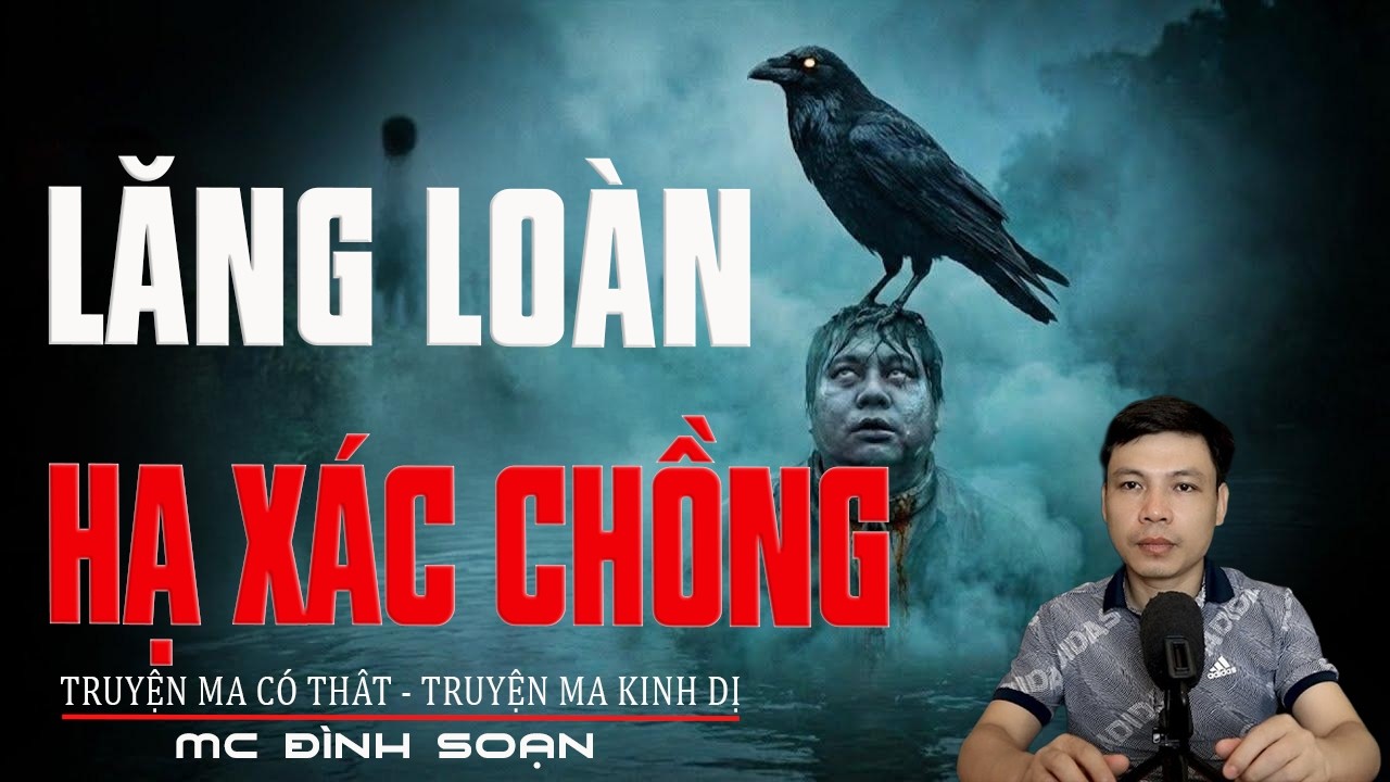 LĂNG LOÀN HẠ XÁC CHỒNG - Oan Hồn Chồng Về Báo Thù | Truyện Ma Tâm Linh | Truyện Ma Kinh Dị