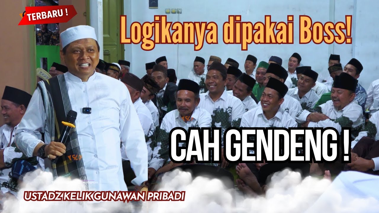 ✅ USTADZ KELIK GUNAWAN PRIBADI || LOGIKANYA DIPAKAI BOSS ! CAH GENDENG !