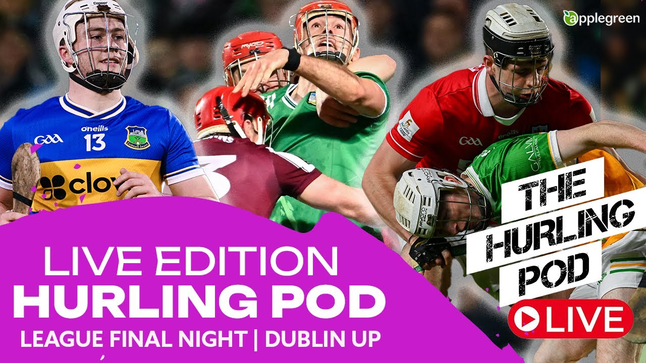 LIVE HURLING POD: Cork and Limerick Set Up League Final | Dublin Promoted | Cult heros