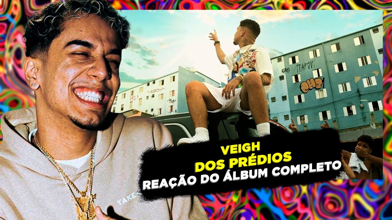 ELE É UM MONSTRO!!!! VEIGH - DOS PRÉDIOS [REAÇÃO ÁLBUM COMPLETO]