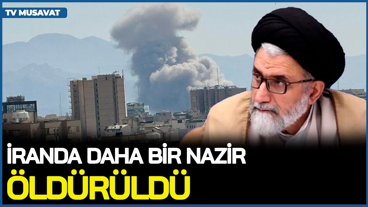 TƏCİLİ! İranda daha bir NAZİR Ö*LDÜRÜLDÜ – ölkə AYAĞA QALXDI