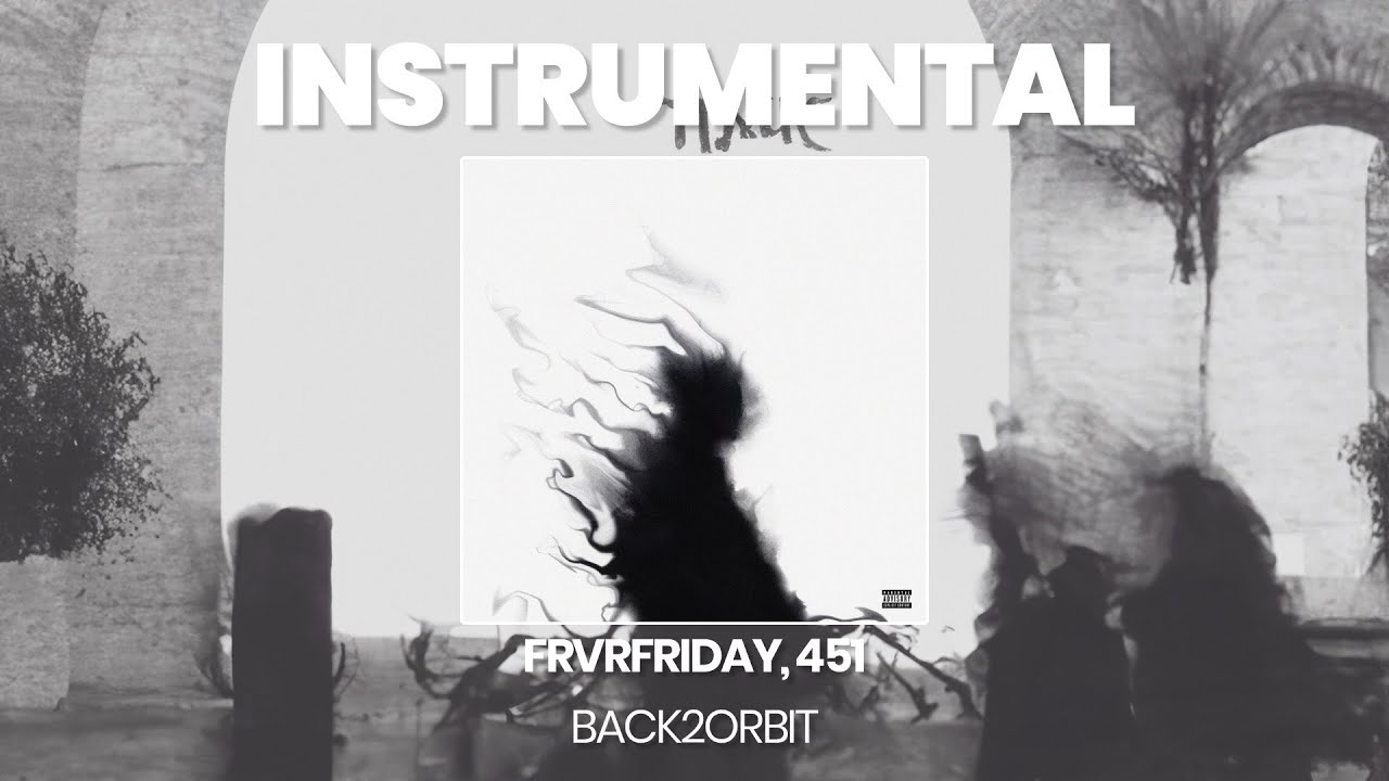 INSTRUMENTAL BEAT : BACK2ORBIT - FRVRFRIDAY, 451 (HQ)