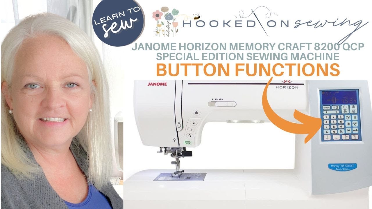 How to Use the Buttons on the Janome Horizon Memory Craft 8200 QCP Special Edition Sewing Machine