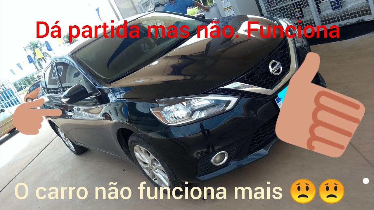 meu Sentra não funciona 😟😟😟