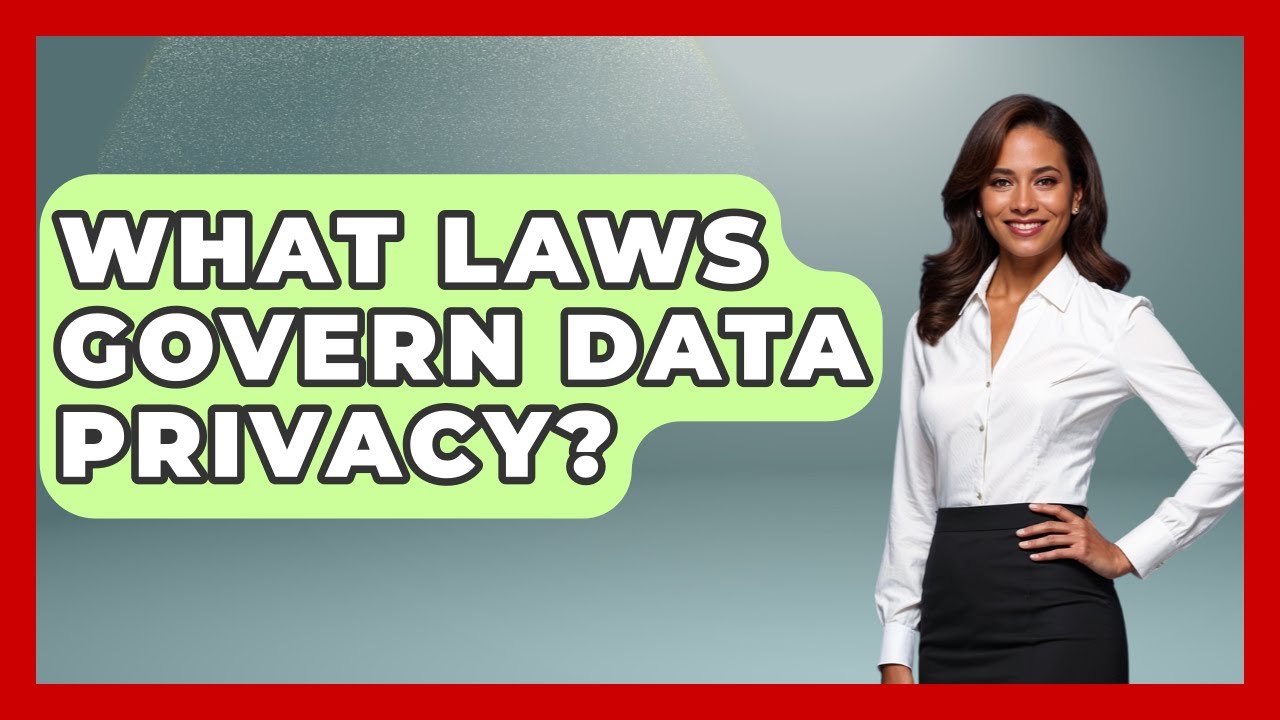 What Laws Govern Data Privacy? - Law School Prep Hub