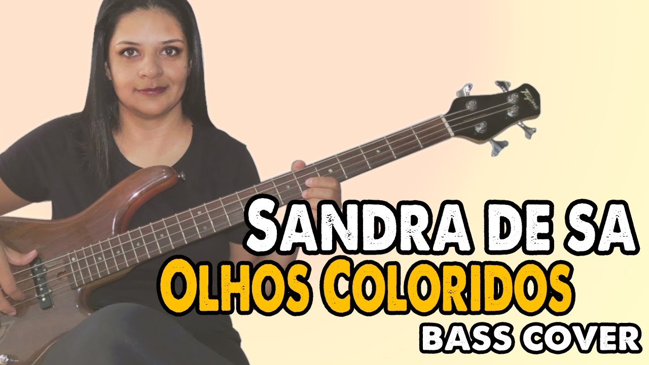 .:BASS COVER:. Olhos Coloridos - Sandra de Sá