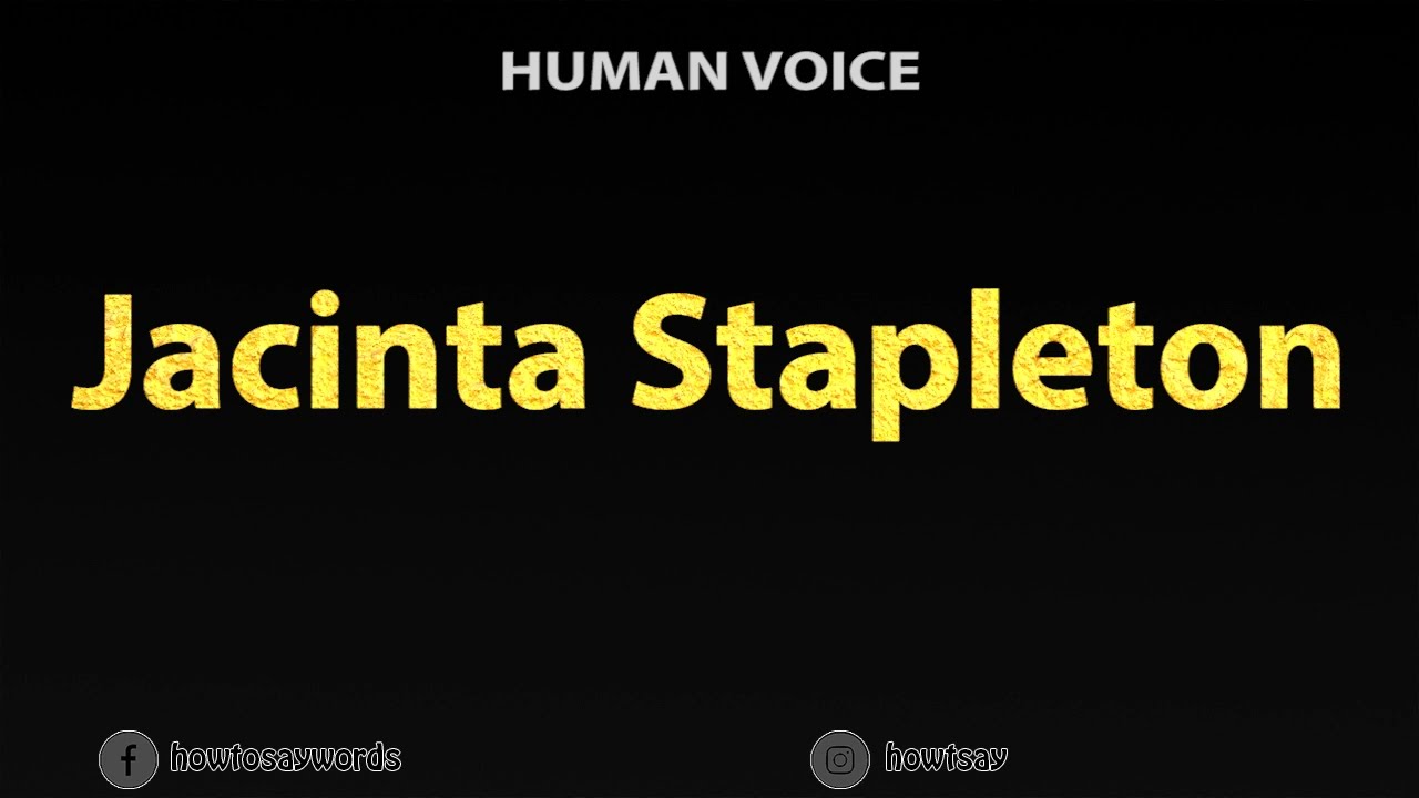 How To Pronounce Jacinta Stapleton