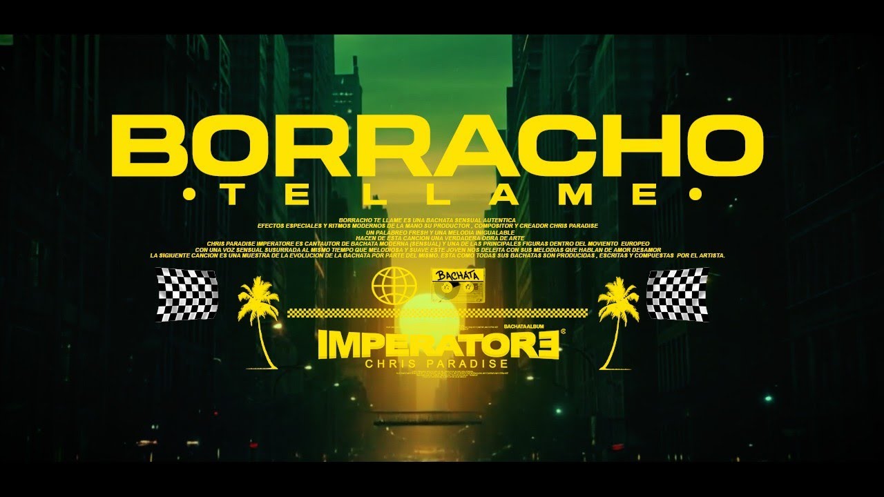 Chris Paradise - Borracho Te Llamé (Movie Video) #bachatasensual