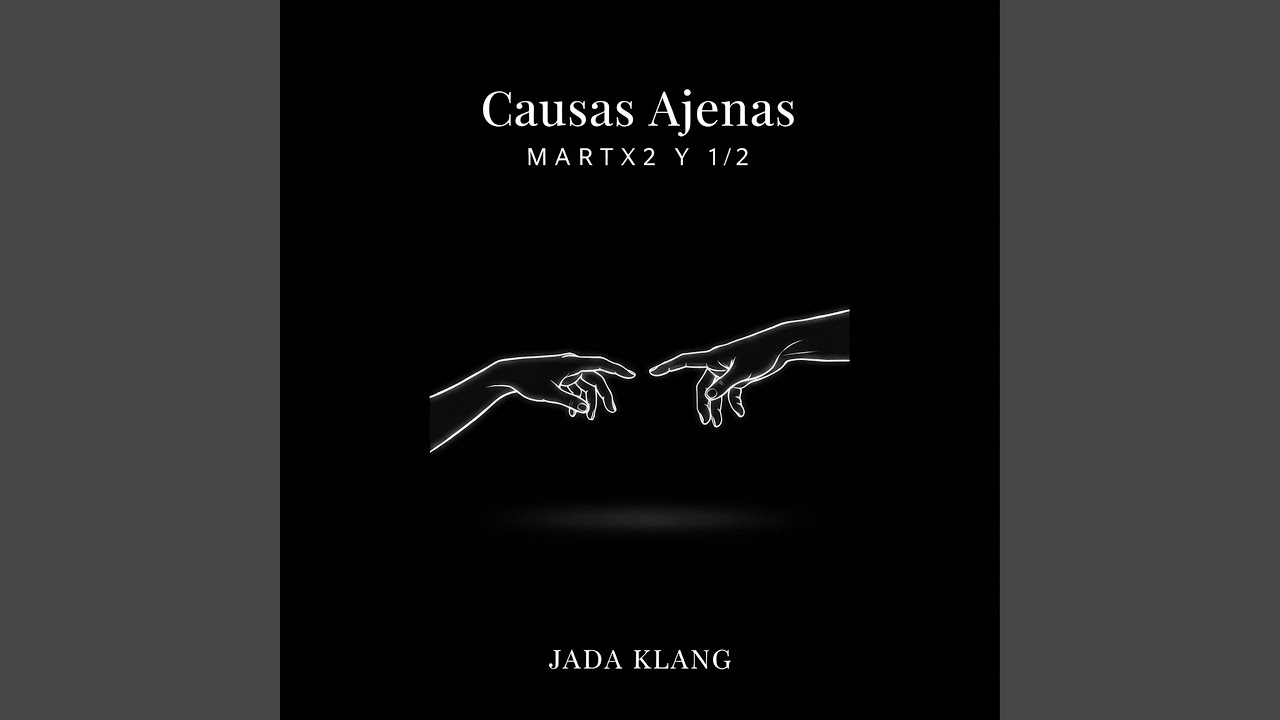 Causas ajenas (M A R T X 2 Y 1 / 2)