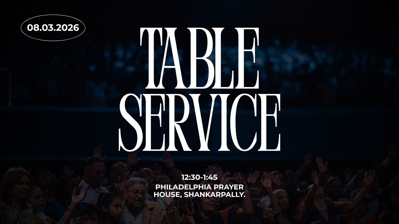 Sunday service | Table service|| Philadelphia prayer house Shankarpally.