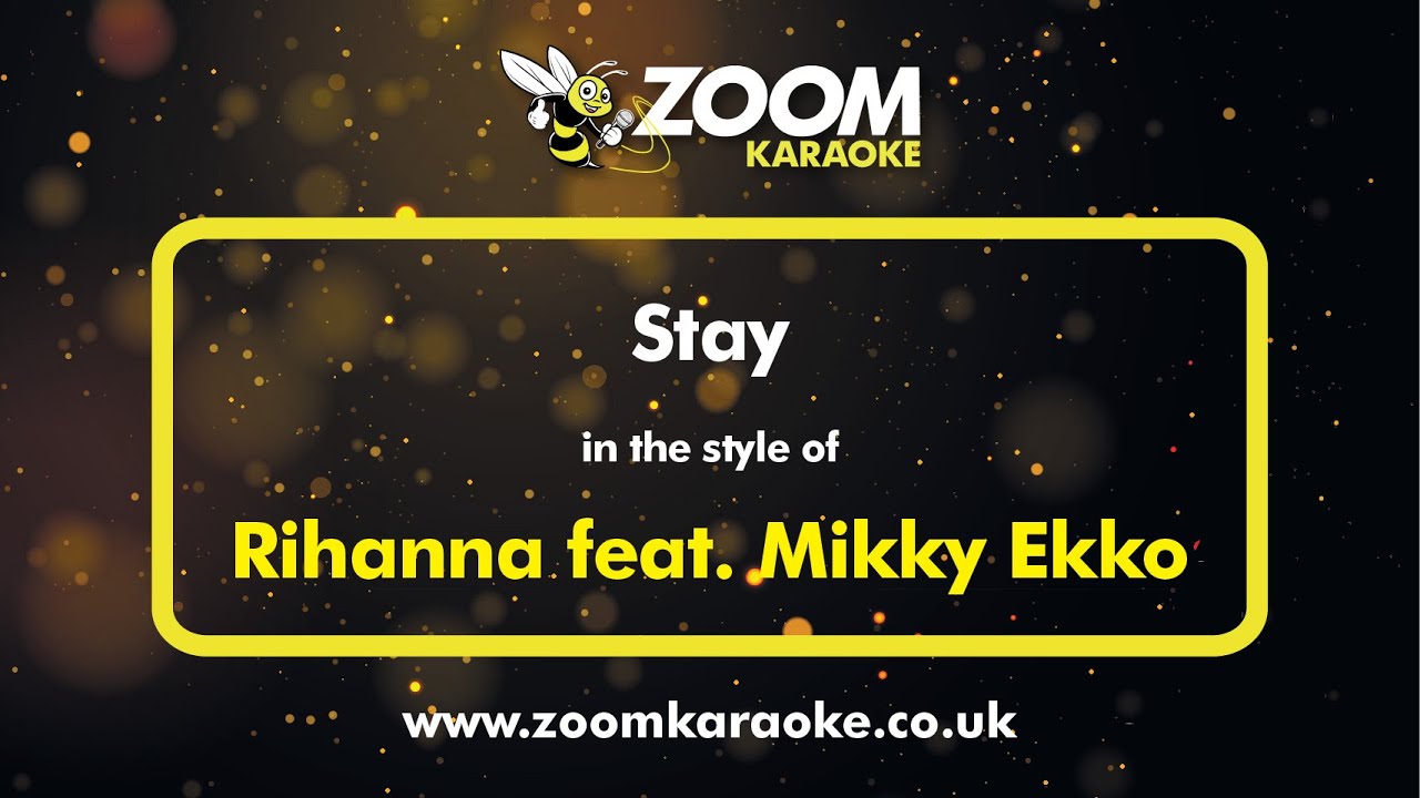 Rihanna feat Mikky Ekko - Stay - Karaoke Version from Zoom Karaoke