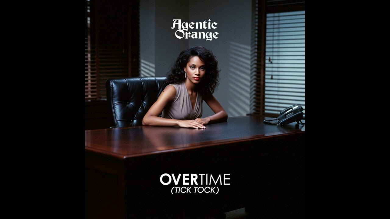 Agentic Orange - Overtime (Tick Tock) (1980s, R&B, Soul, Funk)
