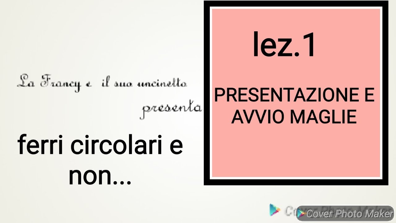 LEZ. 1   Ferri circolari e non : PRESENTAZIONE E AVVIO MAGLIE