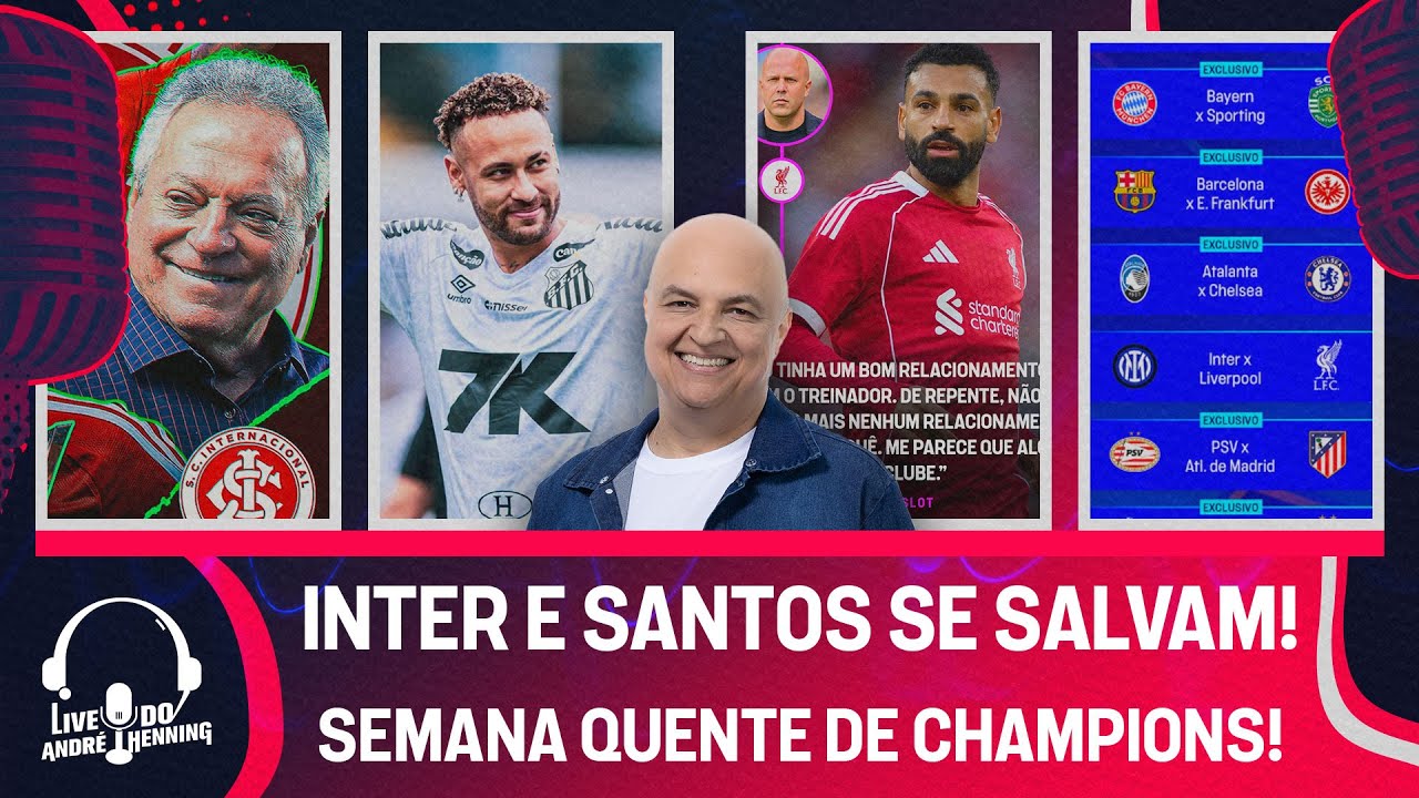 INTER, VIT&Oacute;RIA E SANTOS SE SALVAM; FORTALEZA E CEAR&Aacute; CAEM; TUDO SOBRE A SEMANA DE CHAMPIONS E MAIS