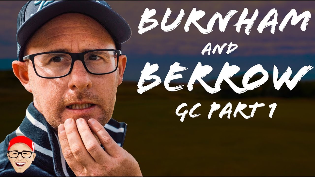 BURNHAM AND BERROW GC PART 1 - THAT REALLY HAPPENED!