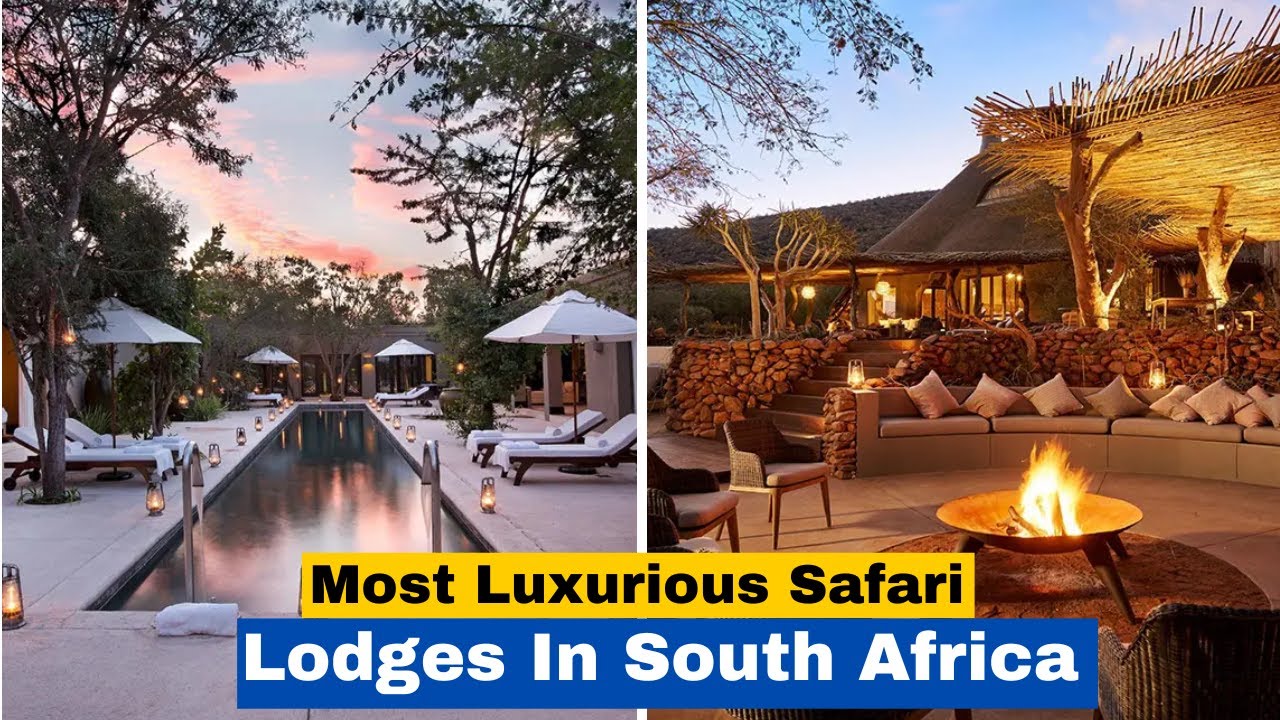 Top 5 Most Luxurious Safari Lodges In South Africa