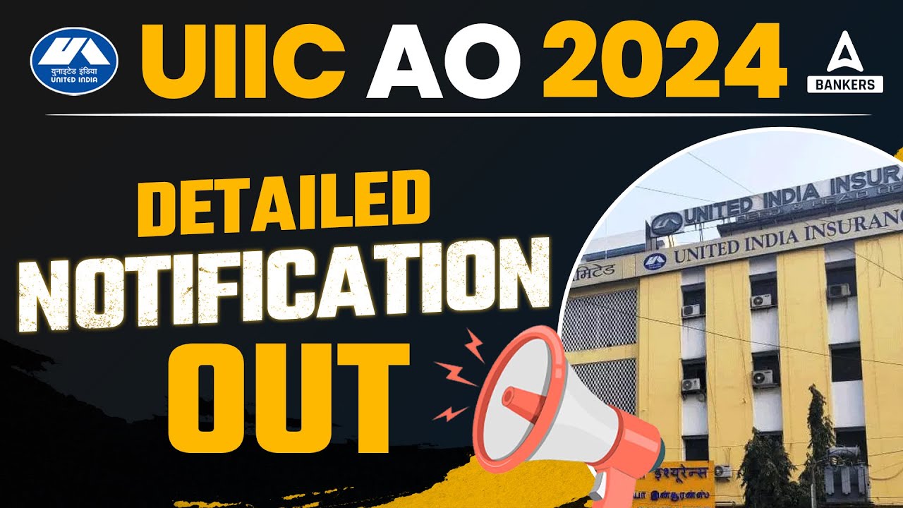 UIIC AO Recruitment 2024 | United India Insurance Company Detailed Notification Out