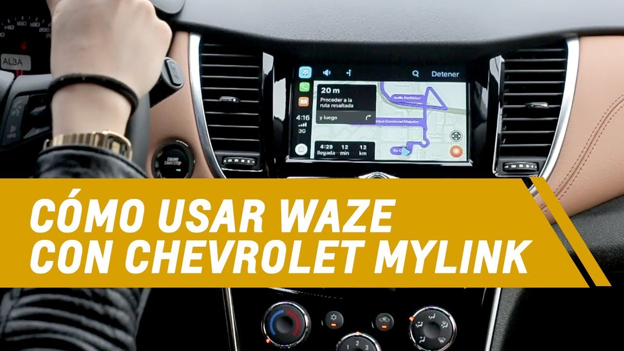 C&oacute;mo usar Chevrolet MyLink con Waze (Android) - Chevrolet Guatemala