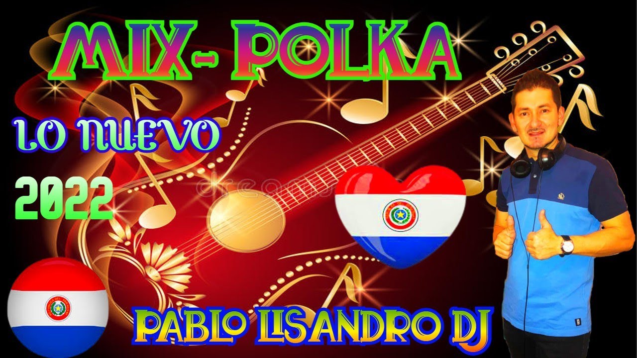 MIX POLCA- LO MAS NUEVO( 2022 )♫PABLO LISANDRO DJ♫