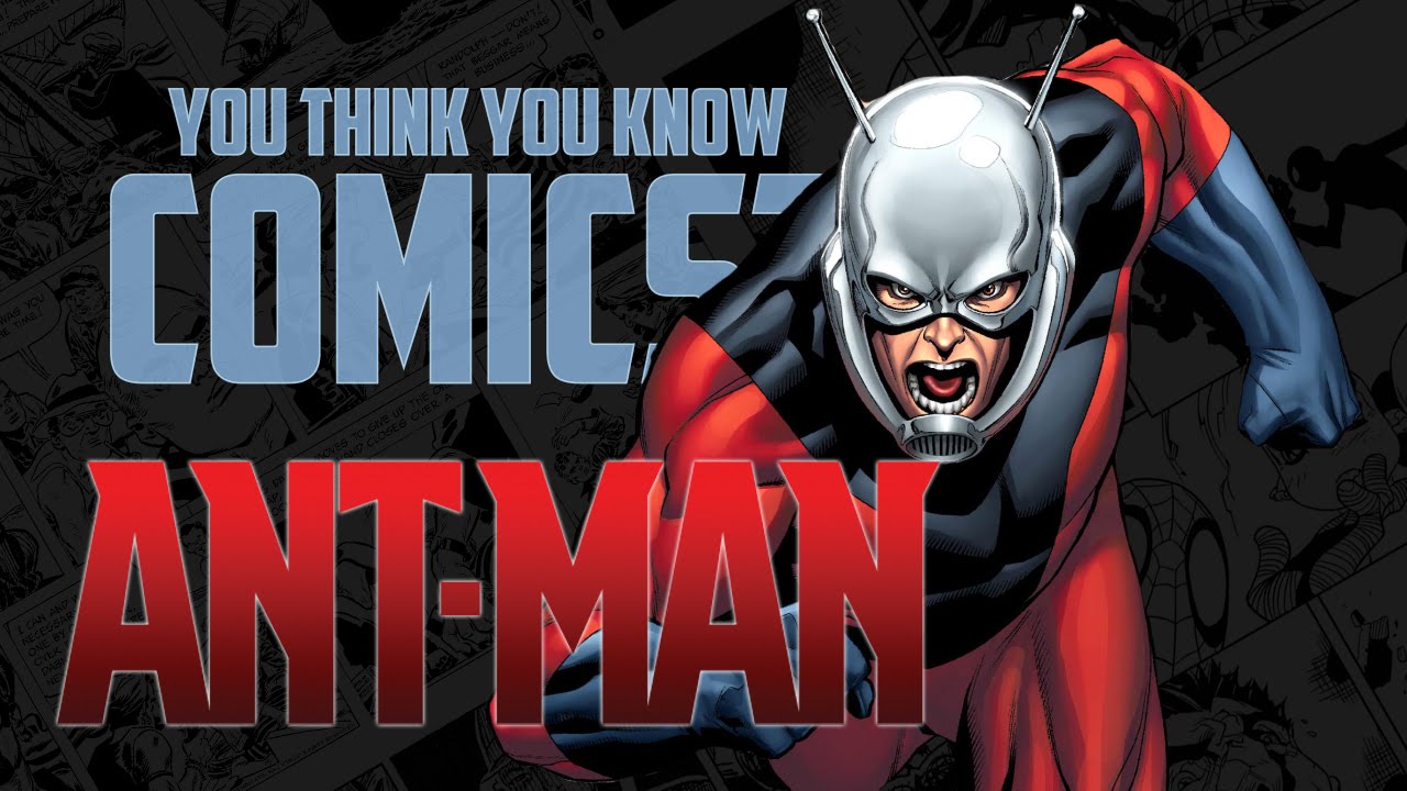 Ant-Man - You Think You Know Comics?