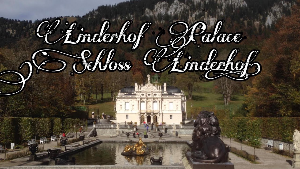 Linderhof Palace & Garden || Schloss Linderhof || Paying a Visit