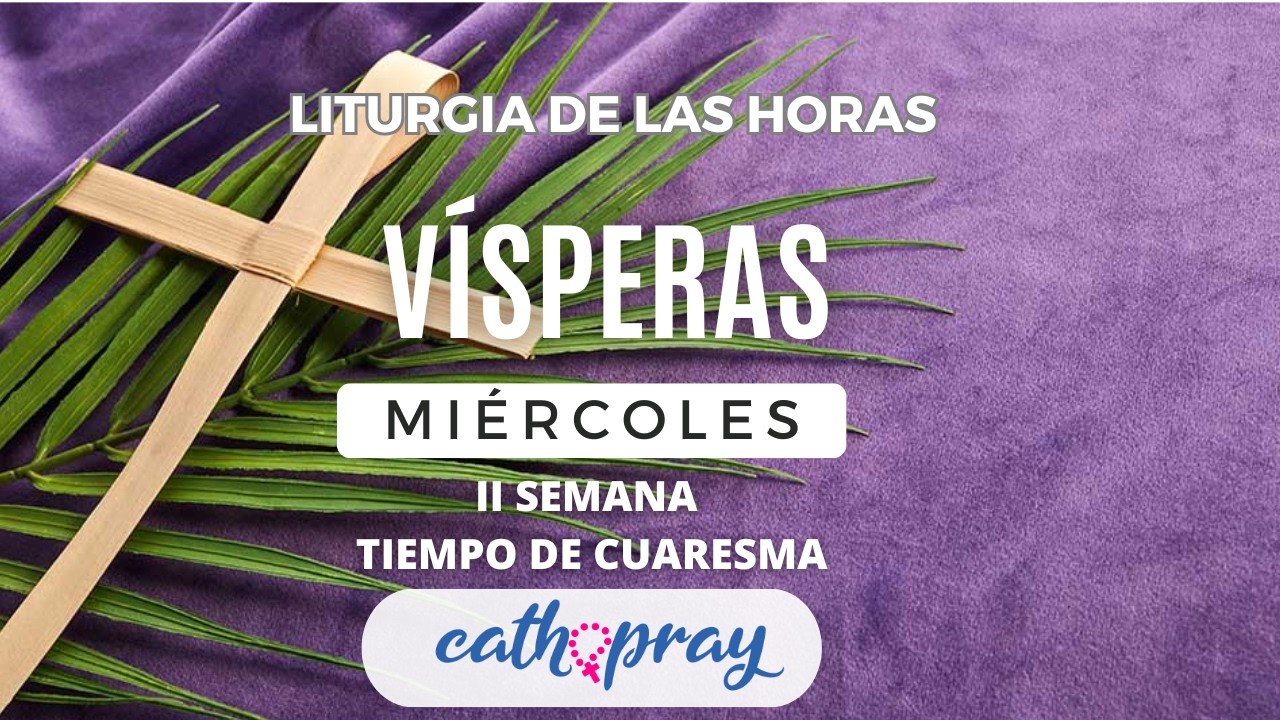 VÍSPERAS DE HOY. MIÉRCOLES 4  DE MARZO DE 2026 I II SEMANA DE TIEMPO DE CUARESMA | #cathopray