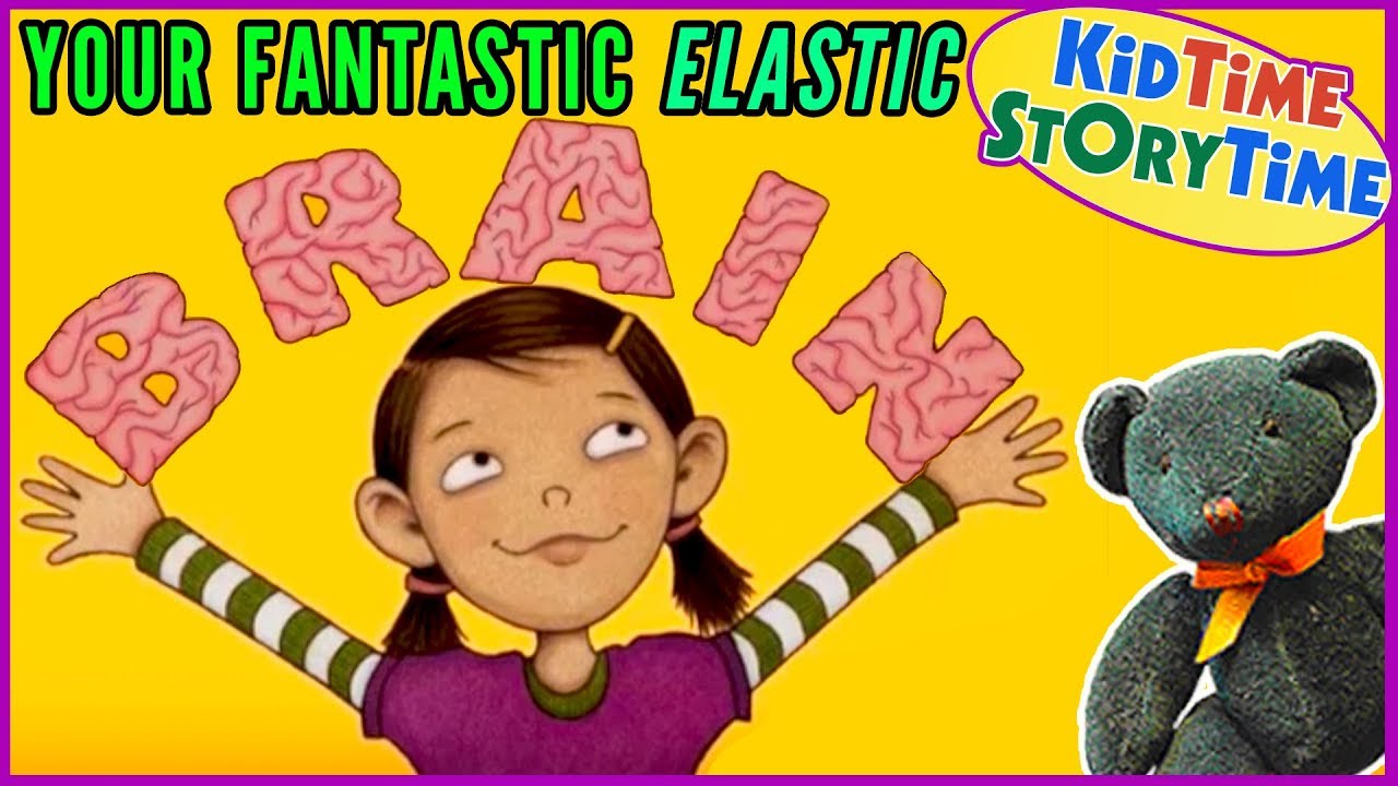 Your Fantastic Elastic Brain READ ALOUD! ~ Stem for Kids