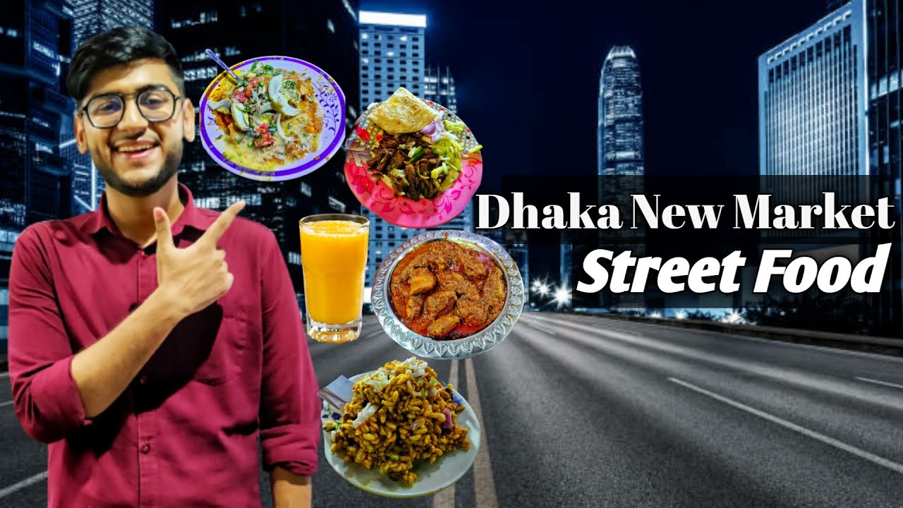 Dhaka New Market Street Food | Realkhadok