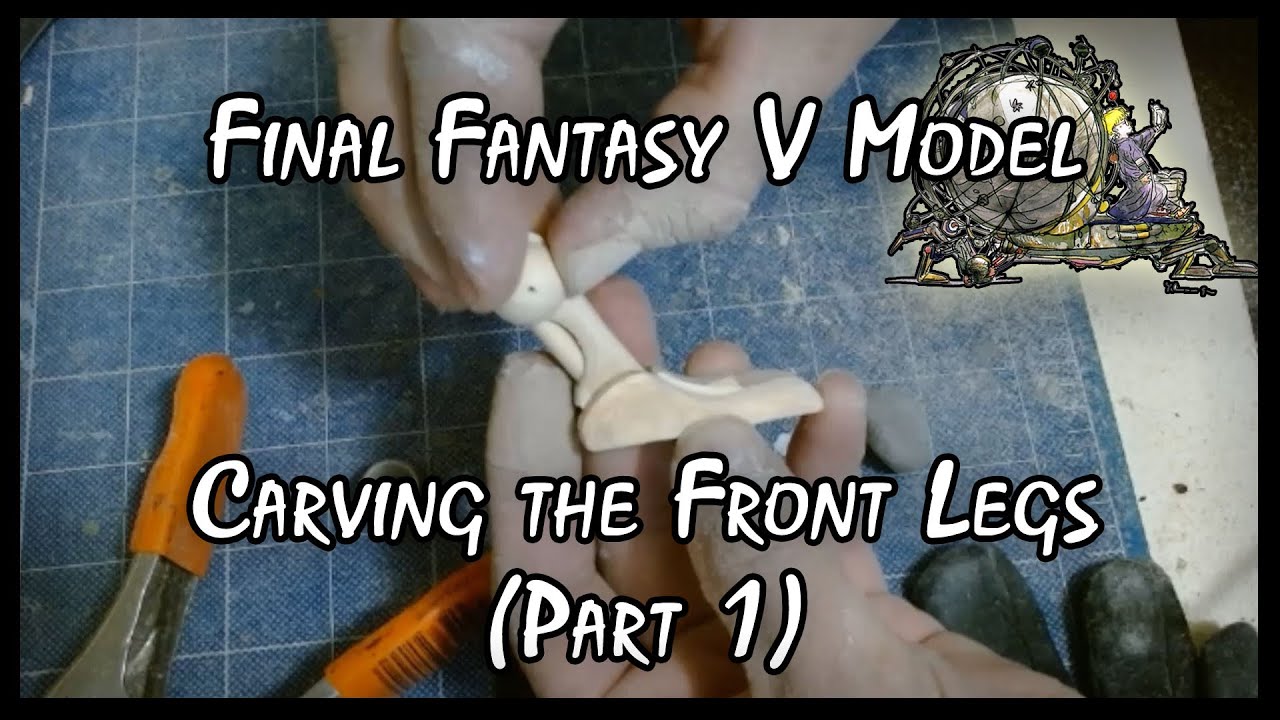 Final Fantasy V Model Part 19 - Starting to Carve the Platform's Front Legs