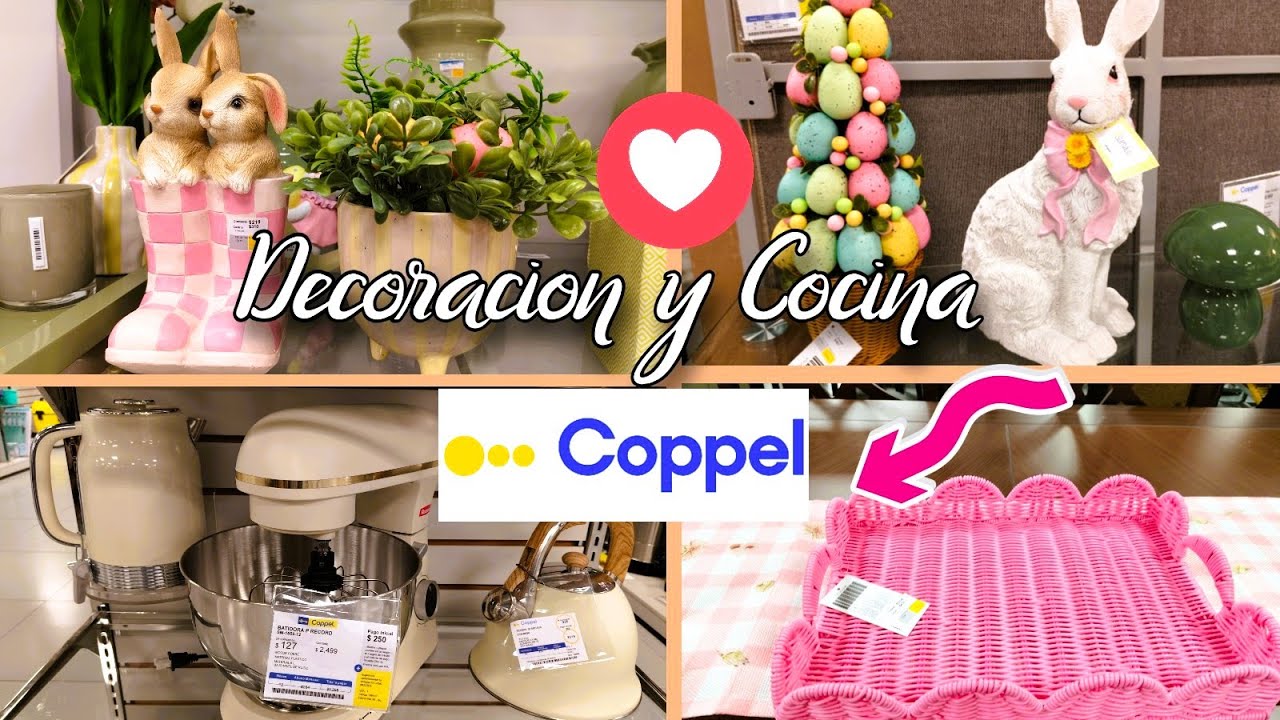 🦜Coppel Novedades🌷Decoración y Cocina 😍Lo más Bonito y Elegante para Tu Hogar🏡@Coppel