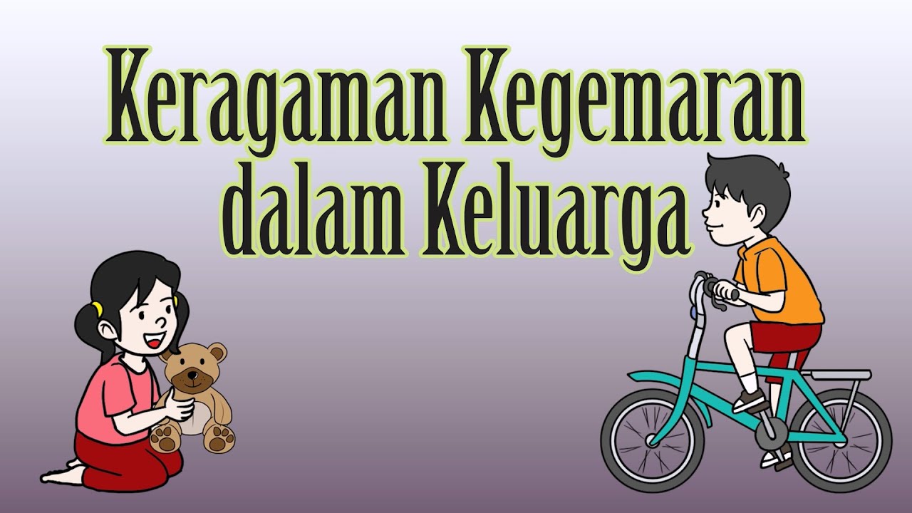 Keragaman Kegemaran dalam Keluarga