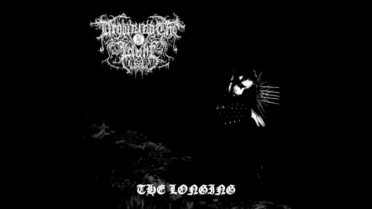 Drowning the Light - The Longing (full album)