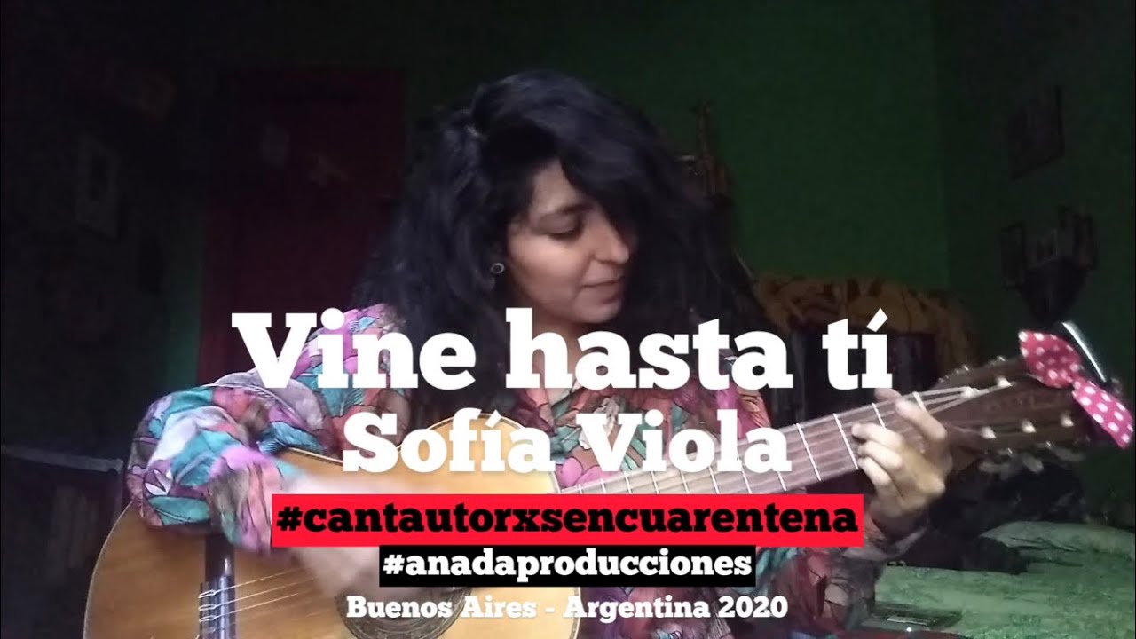 Sof&iacute;a viola - Vine hasta t&iacute; #cantautorxsencuarentena