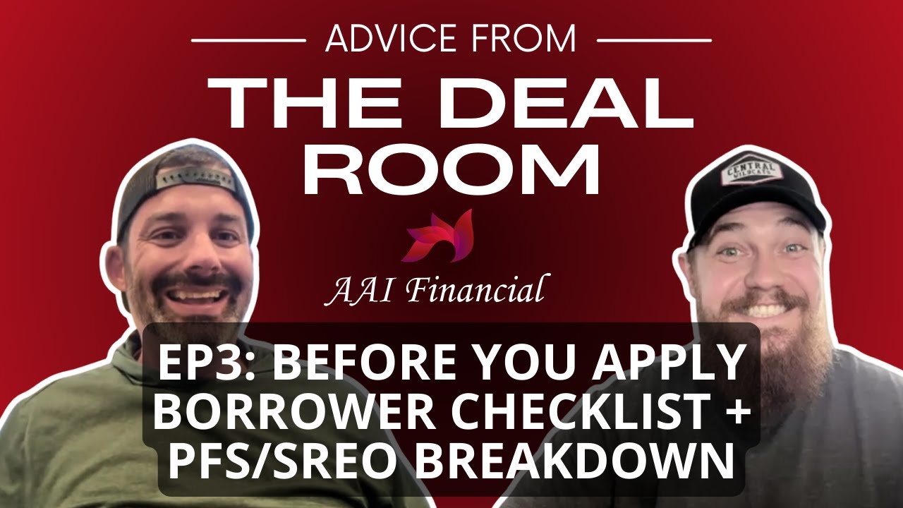 EP 3: Before You Apply - Borrower Checklist + PFS/SREO Breakdown