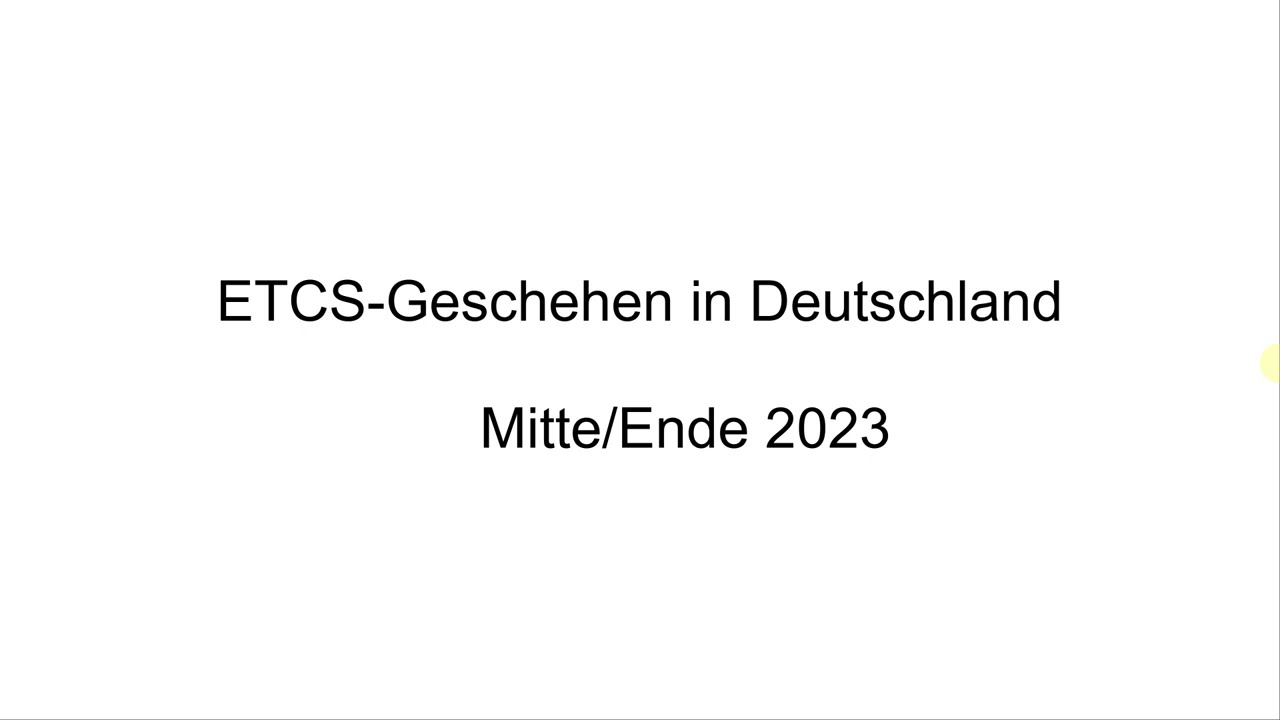 ETCS-Geschehen in Deutschland Ende 2023 (Teil 1)