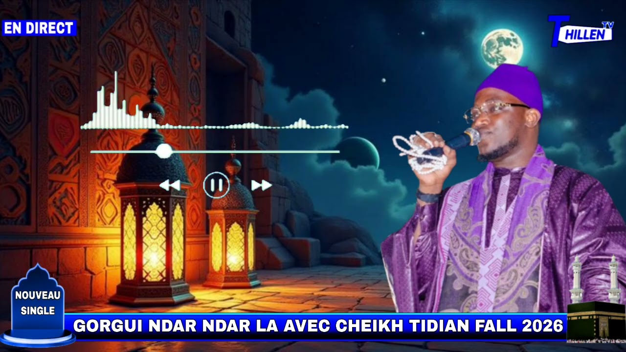 🔴NOUVEAU SON GORGUI NDAR NDAR LA AVEC CHEIKH TIDIAN FALL 2026 À LOUGA @THILLENETV. 