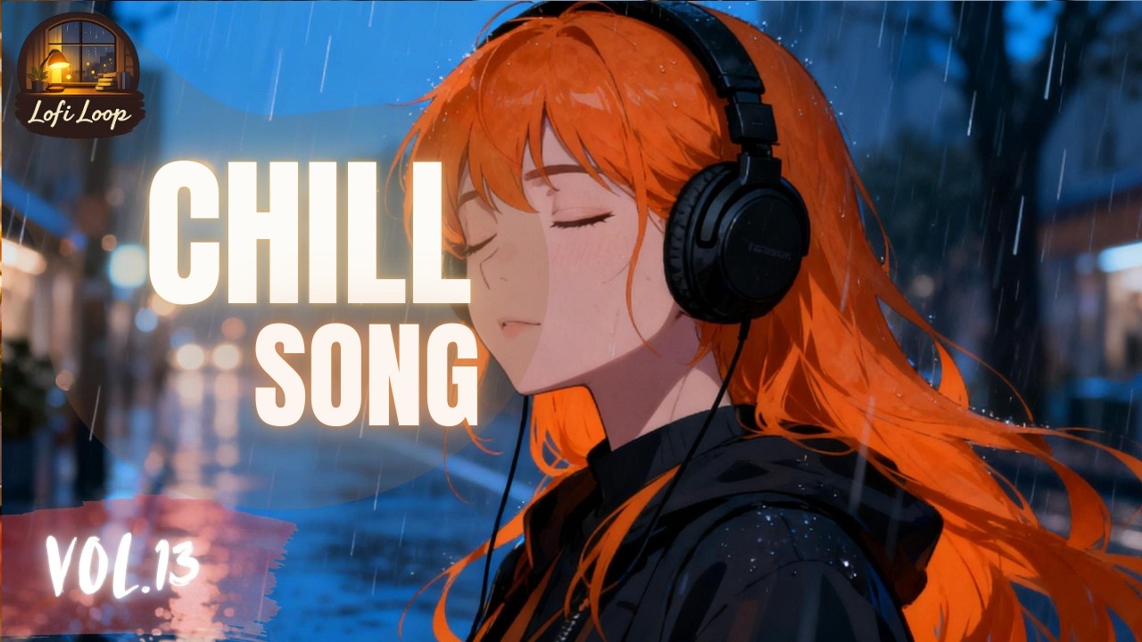 Chill Songs Vol.13 | Cozy & Relaxing Music for a Gentle Day | Work Music | Feel Good Moment