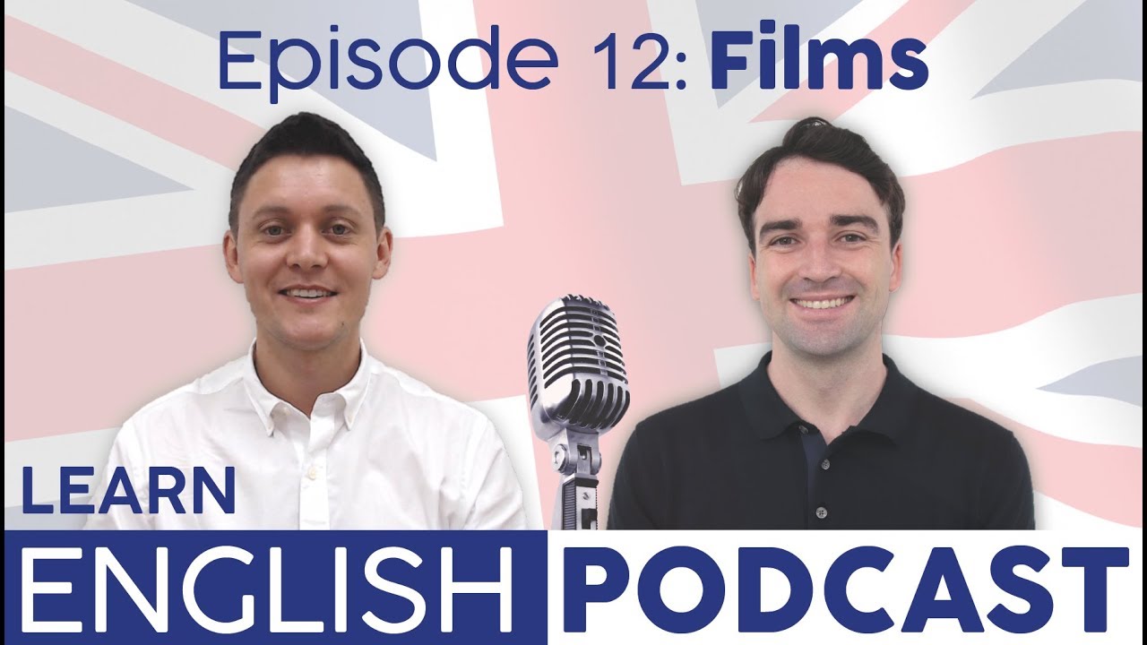 Learn English Podcast - Episode 12: Films
