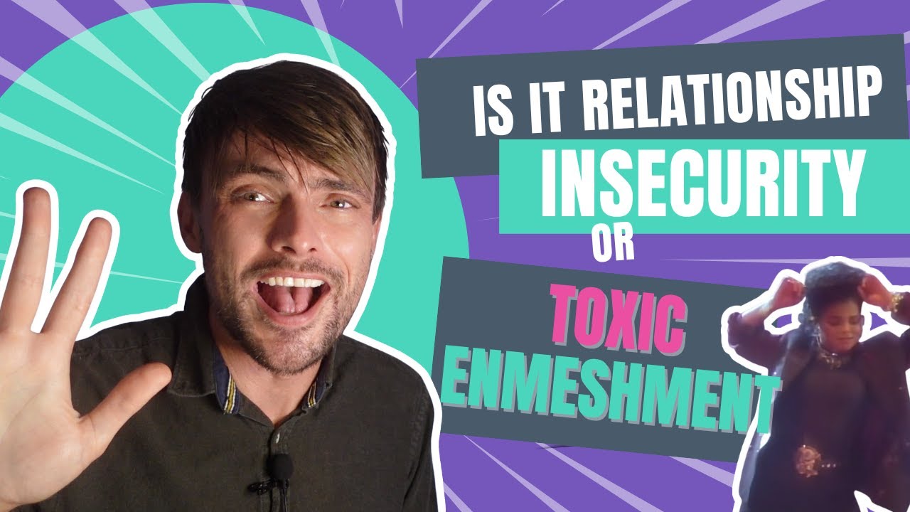 When Does An Insecure Relationship Turn To Toxic Enmeshment & Trauma?