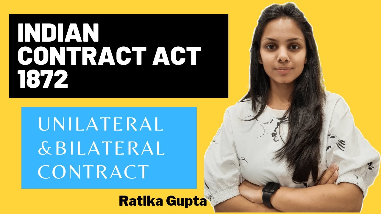UNILATERAL & BILATERAL CONTRACT (Contract Act 1872)
