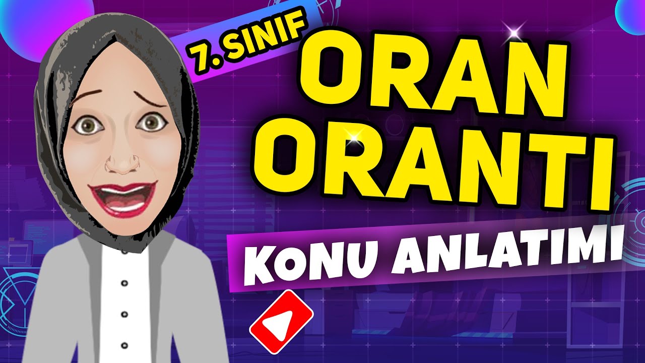 7. SINIF MATEMATİK ORAN - ORANTI