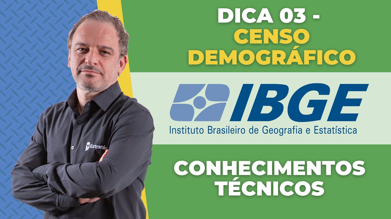 Dica 3 - Conhecimentos Técnicos - IBGE - O Censo Demográfico