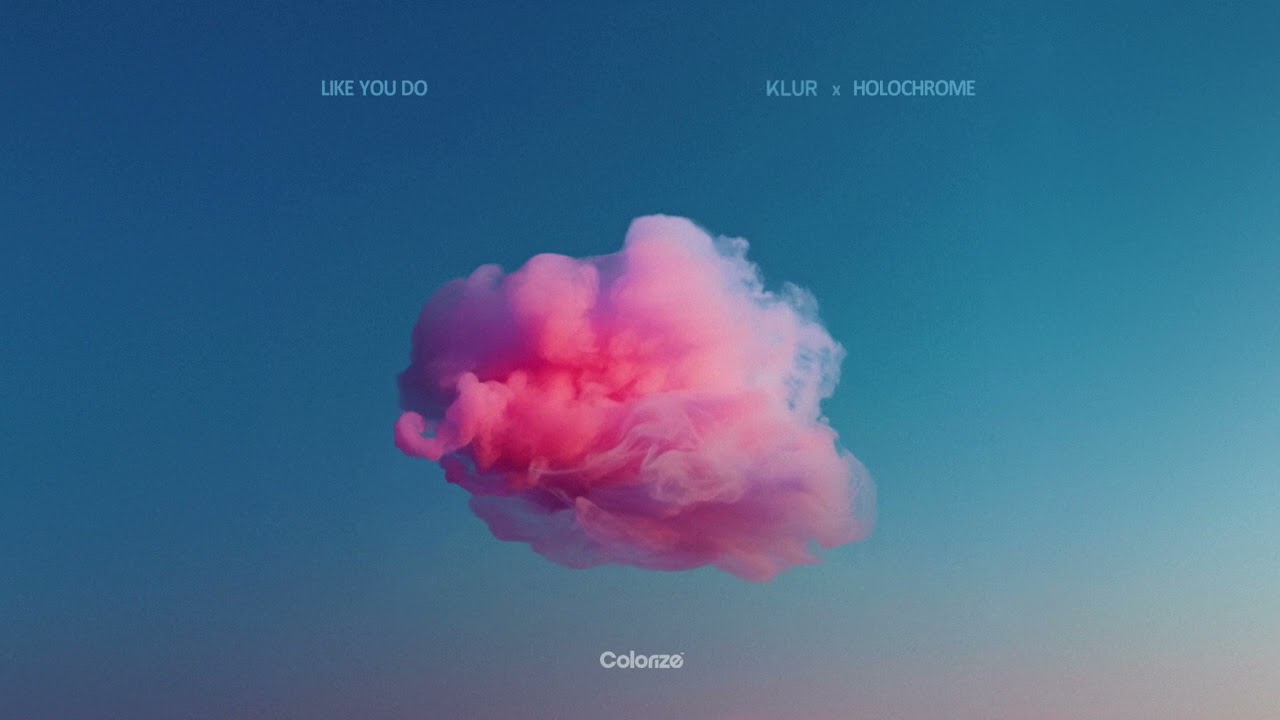 Klur & Holochrome - Like You Do