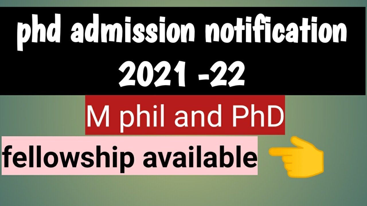 PhD admission notification 2021 22//phd aplication from 2021 22//