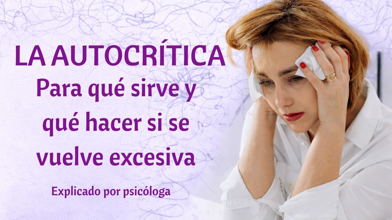 Cómo manejar la autocrítica. Aprende a ser amable contigo mismo.